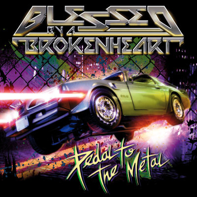 Blessed By A Broken Heart: "Pedal To The Metal" – 2008